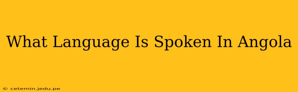 What Language Is Spoken In Angola