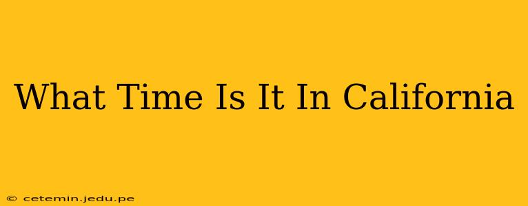 What Time Is It In California