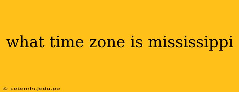what time zone is mississippi