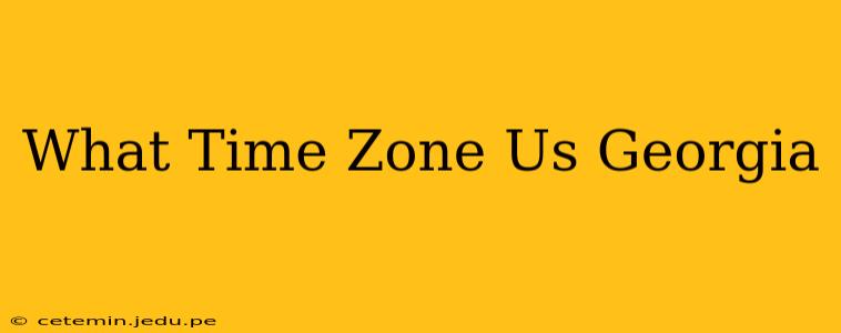 What Time Zone Us Georgia