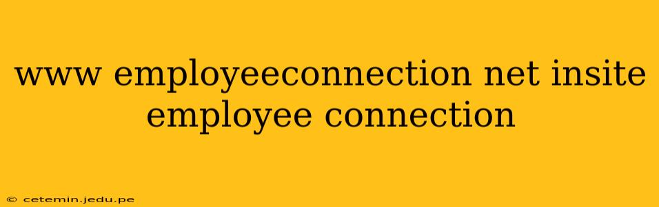 www employeeconnection net insite employee connection