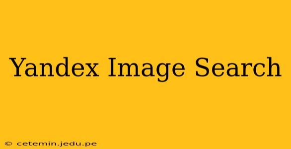 Yandex Image Search